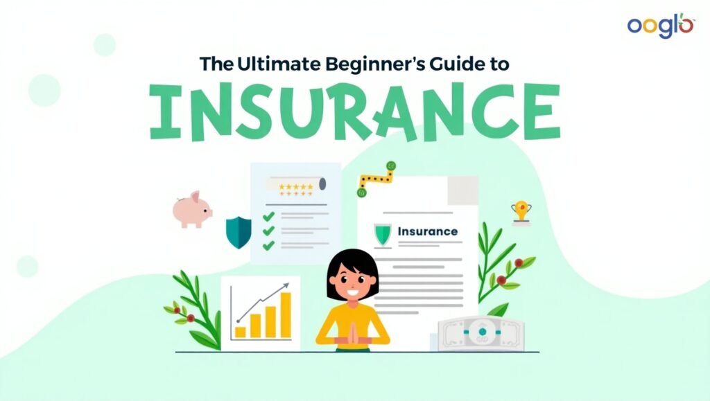 The Ultimate Beginner’s Guide to Insurance